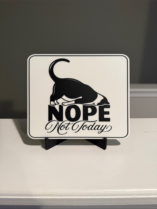 Other - NOPE Not Today Sign with Cat Graphic - Black & White
